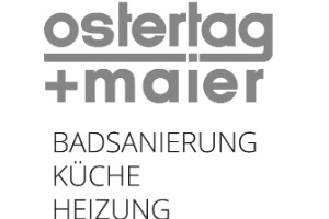 Ostertag + Maier GmbH Badsanierung Küche Heizung